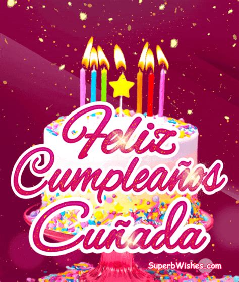 felicitaciones de cumpleaños para cuñadas|feliz cumpleaños cuñada gif.